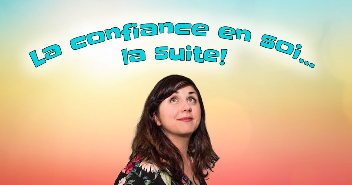 La confiance en soi - la suite! | Articles | Les as de l'info